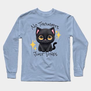 No Thoughts Just Vibes - Black Cat Long Sleeve T-Shirt